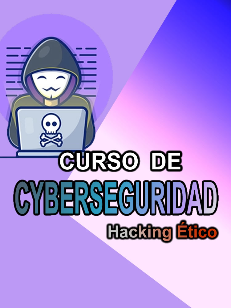 Curso de Cyberseguridad - Étical hacking